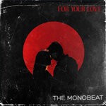 cover: The Monobeat - For Your Love