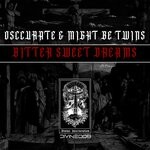 cover: Might Be Twins|Osccurate - Bittersweet Dreams