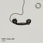 cover: J Maia - They Call Me