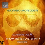 cover: Giorgio Moroder - Classics, Vol 4 (From Here To Eternity)