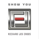 cover: Richard Les Crees - Show You