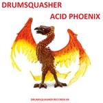 cover: Drumsquasher - Acid Phoenix