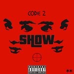 cover: Code2 - Show (Explicit)