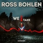 cover: Ross Bohlen - We Can Take (Club Mixes)