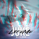 cover: Dj Slugo - Juke Like Me (Explicit)