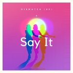 cover: Mismatch (uk) - Say It