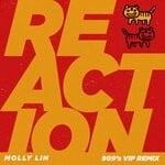 cover: Molly Lin - Reaction (909's VIP Remix)