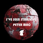 cover: Peter Mac - I've Seen Starships