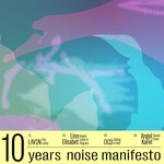 cover: Ocd|Linn Elisabet|L A V E N|Angel Karel - 10 Years Noise Manifesto Pt. 1