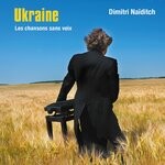 cover: Dimitri Na?ditch - Ukraine, Les Chansons Sans Voix