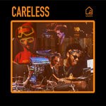 cover: Greg Spero|Mononeon|Ronald Bruner, Jr. - Careless (Tiny Room Sessions)