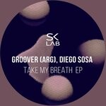 cover: Diego Sosa|Groover (arg) - Take My Breath