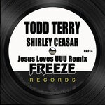 cover: Shirley Caesar|Todd Terry - Jesus Loves UUU (Remix)