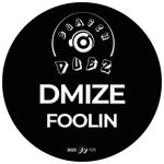 cover: Dmize - Foolin