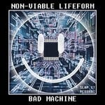 cover: Non-viable Lifeform - Bad Machine