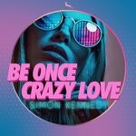 cover: Simon Kennedy - Be Once Crazy Love