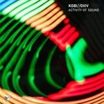 cover: Kobi|Oxiv - Activity Of Sound