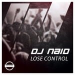 cover: Dj Naid - Lose Control (Original Mix)