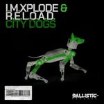 cover: I.m.xplode|R.e.l.o.a.d. - City Dogs