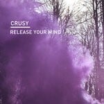 cover: Crusy - Release Your Mind