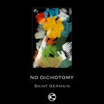 cover: Saint Germain - No Dichotomy