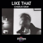 cover: Charlie Gray - Like That