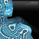 cover: Karotte - All She Wants Is