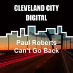 cover: Paul Roberts - Can't Go Back