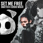 cover: Dmatteo|Sergio Wolke - Set Me Free