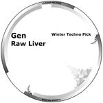 cover: Gen|Raw Liver - Winter Techno Pick