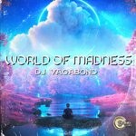 cover: Dj Vagabond - World Of Madness