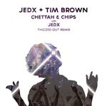 cover: Jedx|Tim Brown - Chettah And Chips