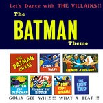 cover: The Villains - The Batman Theme: Let's Dance With The Villains!! (2021 Remaster From The Original Somerset Tapes)