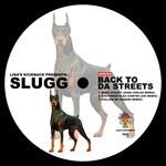 cover: Slugg - Back To Da Streets Remixes