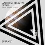 cover: Andrew Heaven - Signal (True SHARK Remix)