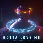 cover: 17year|Tapanal|Yiyao - Gotta Love Me