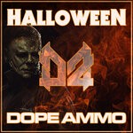 cover: Dope Ammo - Halloween