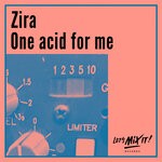 cover: Zira - One Acid For Me