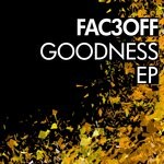 cover: Fac3off - Goodness