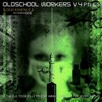 cover: Oldschool Workers - Pills (Original Mix)