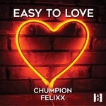 cover: Chumpion|Felixx - Easy To Love (Extended Mix)