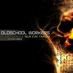 cover: Oldschool Workers - Nur Ein Traum