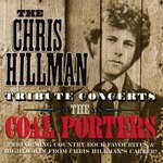 cover: The Coal Porters - The Chris Hillman Tribute Concerts (Live)