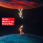 cover: Cueto - Music Is My Every Day (Original Mix)