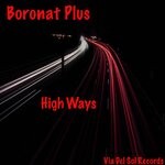 cover: Boronat Plus - High Ways (Original Mix)