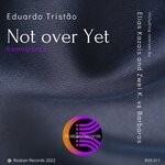 cover: Eduardo Tristao - Not Over Yet (Remastered)