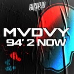 cover: Mvdvy - 94' 2 Now/Hangin' Off It