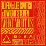 cover: Dj Fen|Dwight Steven|Lee Switch - What About Us (90s Extended Dub Mix)