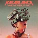 cover: Kasablanca - Dream About You