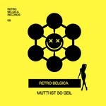 cover: Retro Belgica - Mutti Ist So Geil